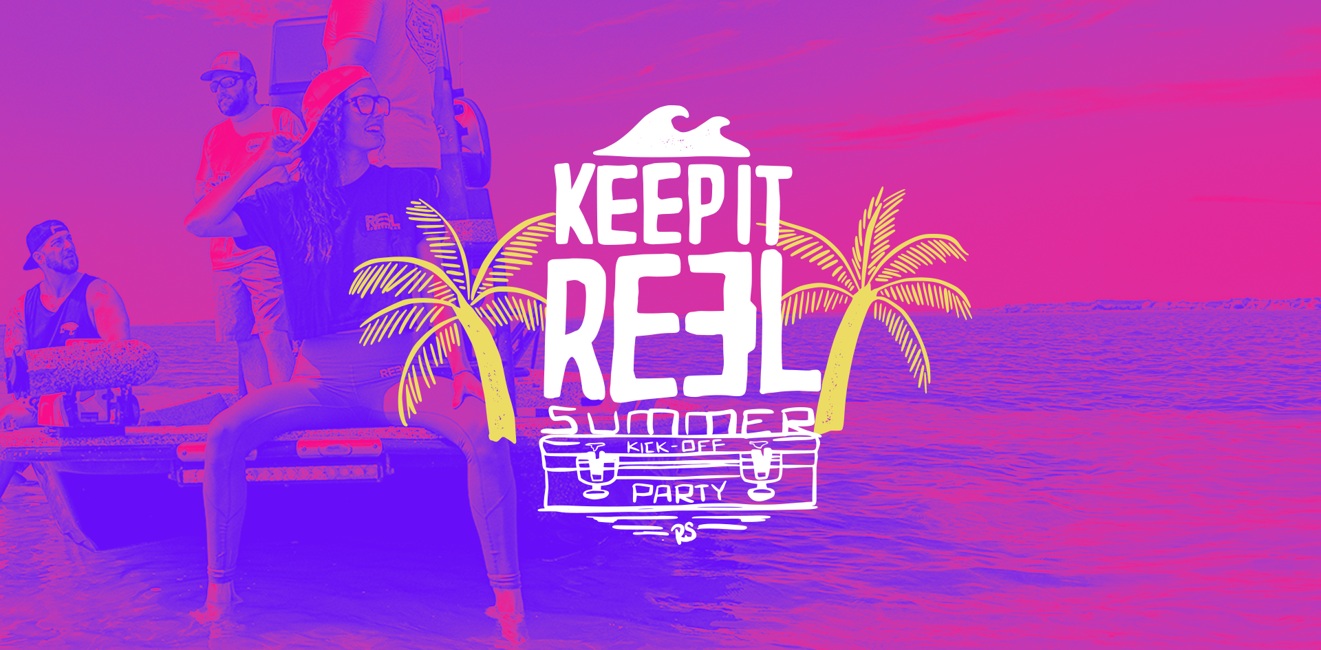 Keep it Reel Summer Kick-off Party Corpus Christi, Texas - Memorial Day Weekend