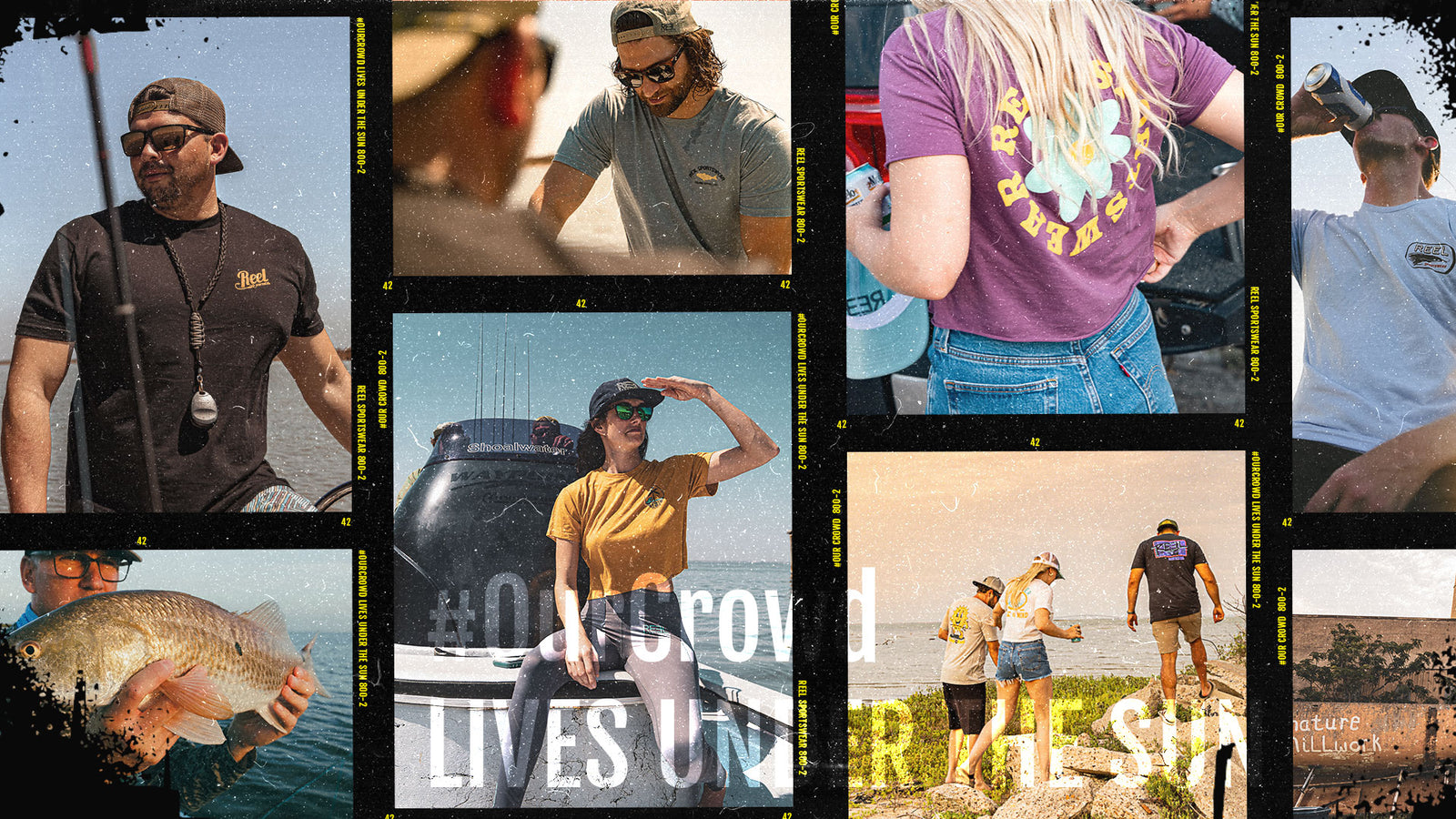Reel Sportswear - Join #OurCrowd Today - Our Crowd we live under the sun