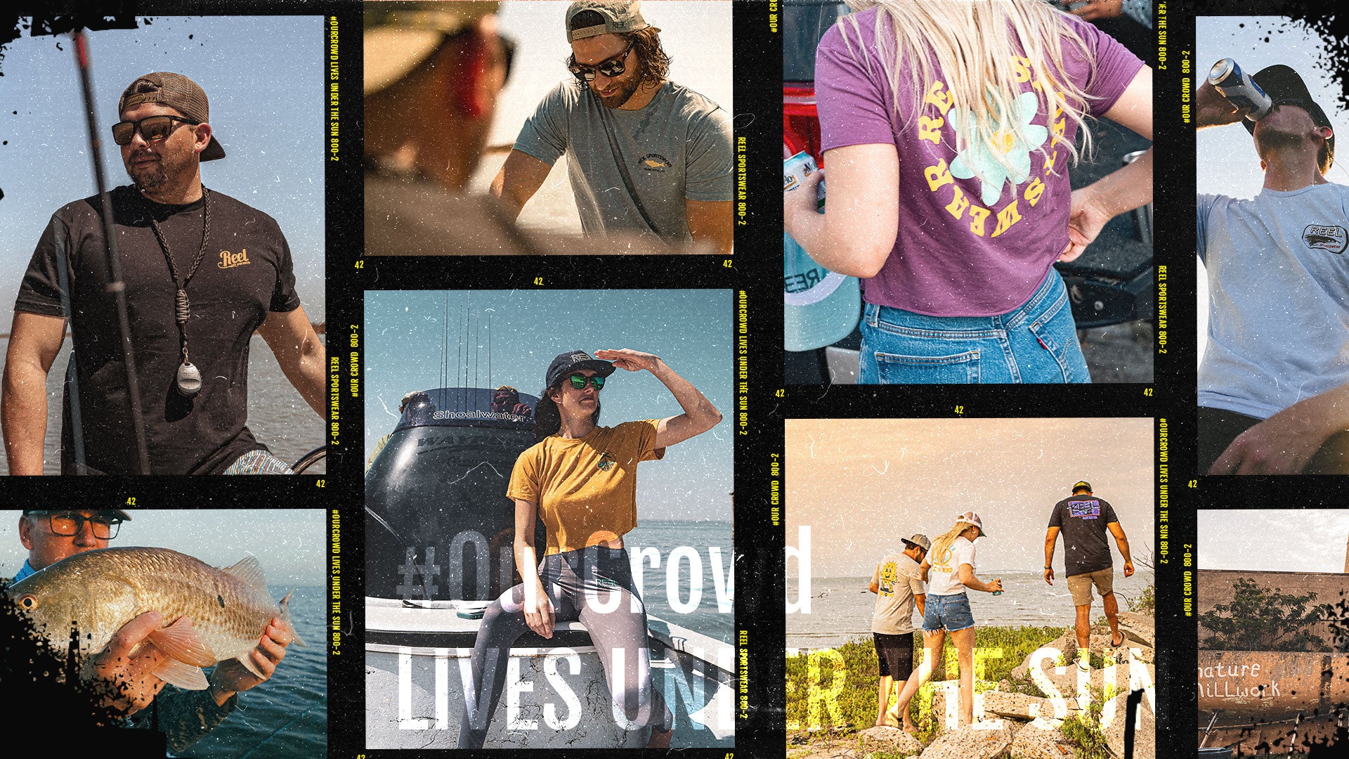 Reel Sportswear - Join #OurCrowd Today - Our Crowd we live under the sun